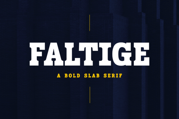 Faltige: A Bold Slab Serif Font for Powerful Digital Communication